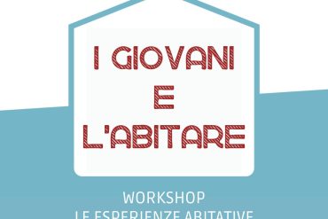 Workshop I GIOVANI E L'ABITARE